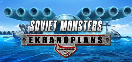 Soviet Monsters Ekranoplans - PLAZA - Tek Link indir