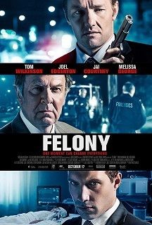 Felony 2013 - 1080p 720p 480p - Türkçe Dublaj Tek Link indir