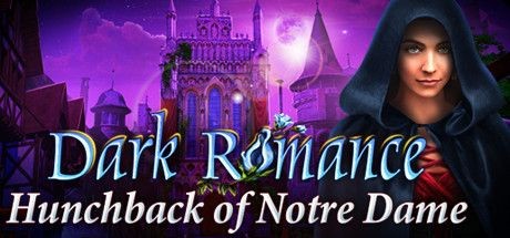 Dark Romance Hunchback of Notre Dame Collectors Edition
