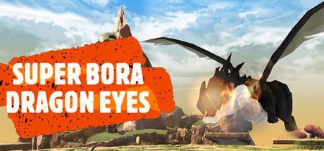 Super Bora Dragon Eyes - Tek Link indir