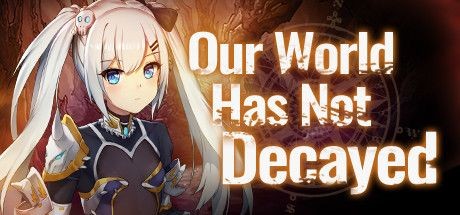 Our world has not decayed - Tek Link indir