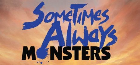 Sometimes Always Monsters - Tek Link indir