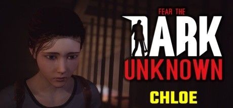 Fear the Dark Unknown Chloe - Tek Link indir