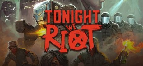 Tonight We Riot - Tek Link indir